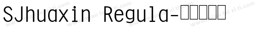 SJhuaxin Regula字体转换